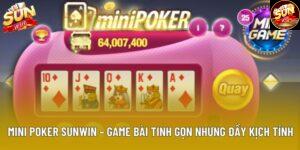 Mini Poker Sunwin – Game Bài Tinh Gọn Nhưng Đầy Kịch Tính