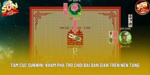 Tầm Cúc Sunwin: Khám Phá Trò Chơi Bài Dân Gian Trên Nền Tảng