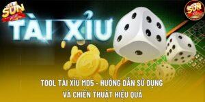 Tool Tài Xỉu Md5 - Hướng Dẫn Sử Dụng Và Chiến Thuật Hiệu Quả