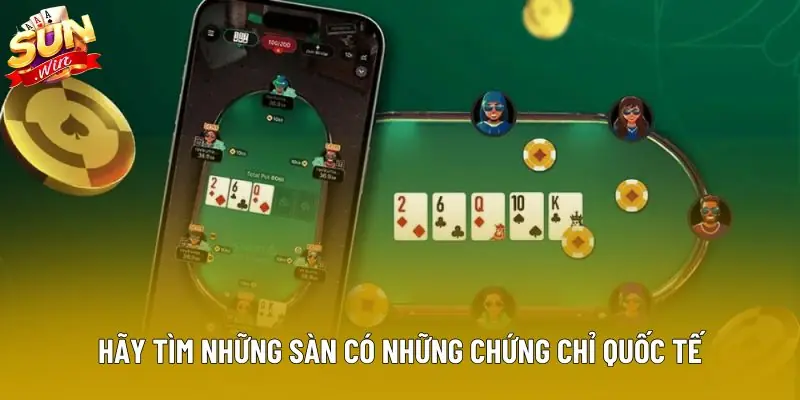 Hãy tìm những sàn có những chứng chỉ quốc tế Hãy tìm những sàn có những chứng chỉ quốc tế