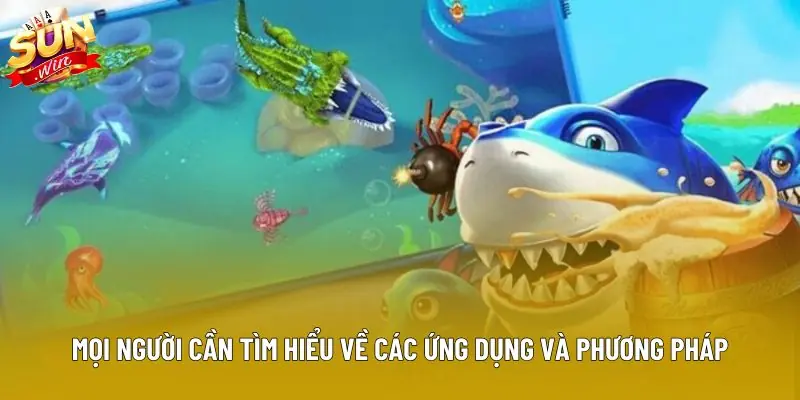 Mọi người cần tìm hiểu về các ứng dụng và phương pháp Mọi người cần tìm hiểu về các ứng dụng và phương pháp