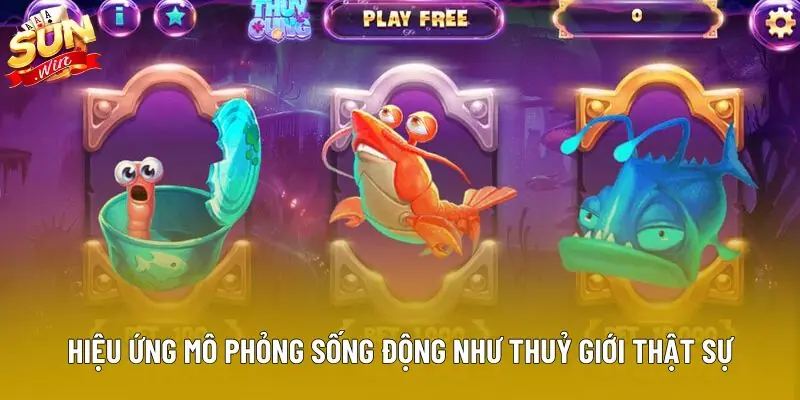 Hiệu ứng mô phỏng sống động như thuỷ giới thật sự Hiệu ứng mô phỏng sống động như thuỷ giới thật sự