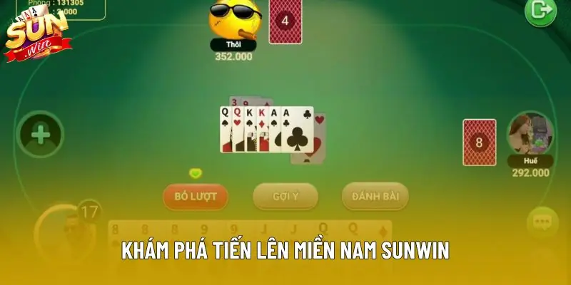 Khám phá tiến lên miền nam sunwin Khám phá tiến lên miền nam sunwin