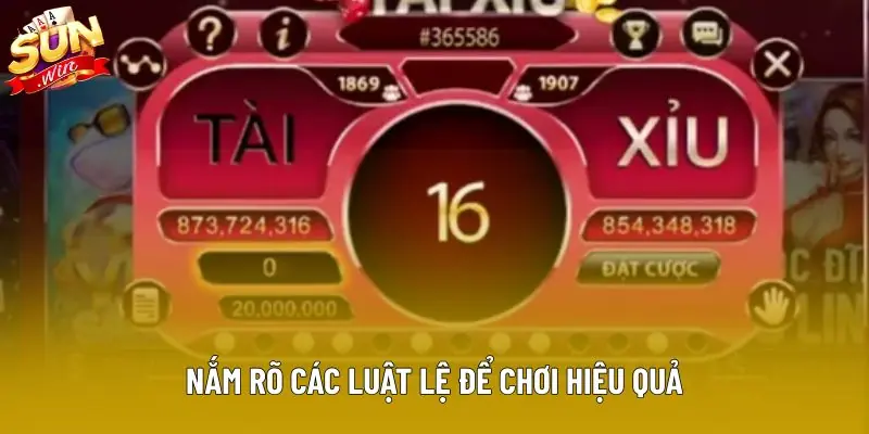 Nắm rõ các luật lệ để chơi hiệu quả Nắm rõ các luật lệ để chơi hiệu quả