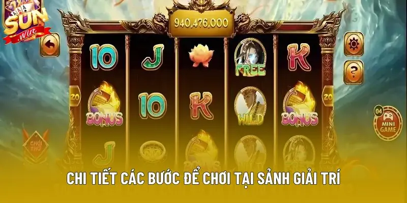 Chi tiết các bước để chơi tại sảnh giải trí Chi tiết các bước để chơi tại sảnh giải trí