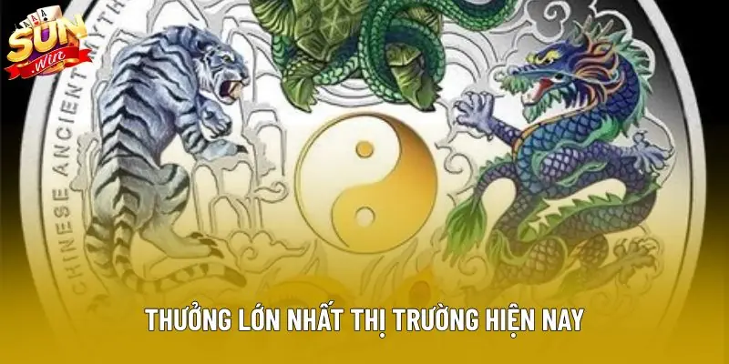 Thưởng lớn nhất thị trường hiện nay Thưởng lớn nhất thị trường hiện nay